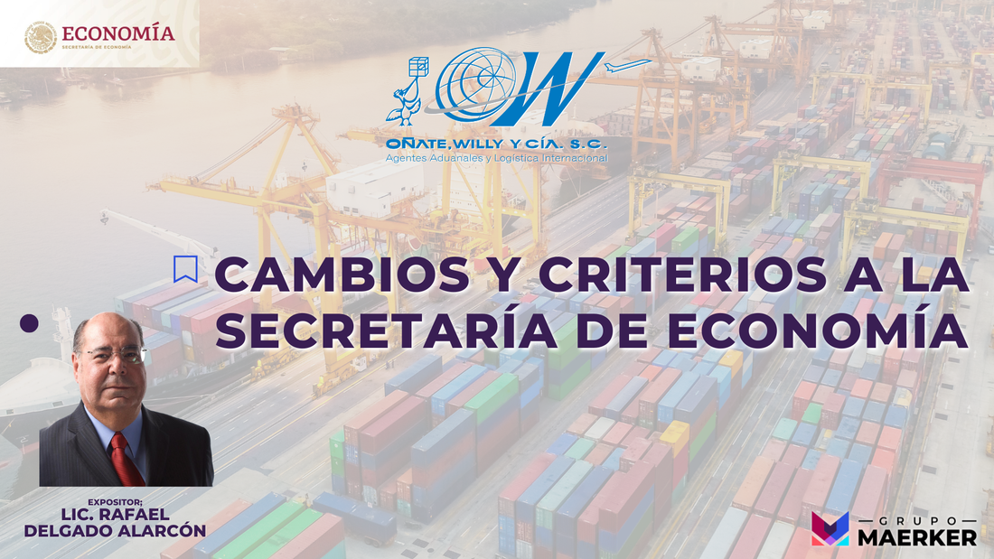 “Cambios y Criterios a la Secretaría de Economía”