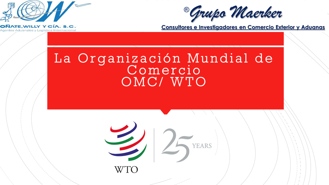 “La Organización Mundial de Comercio (OMC)”